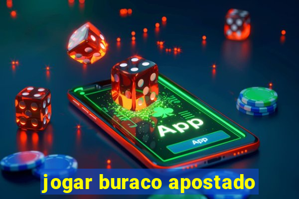 jogar buraco apostado